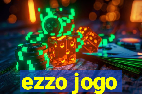 ezzo jogo